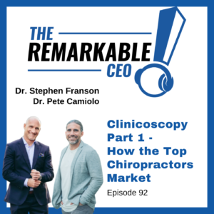 Episode 92 - Clinicoscopy Part 1 - How the Top Chiropractors Market