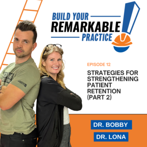 Episode 012 - Strategies for Strengthening Patient Retention (Part 2)
