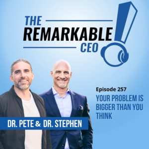 Episode 257 - Your Problem is Bigger Than You Think