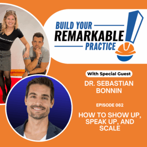 Episode 062 - How to Show Up, Speak Up, and Scale with Dr. Sebastian Bonnin