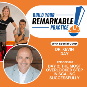 Episode 067 - Day 3: The Most Overlooked Step in Scaling Successfully