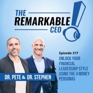 Episode 317 - Unlock Your Financial Leadership Style Using the 4 Money Personas