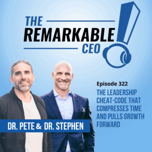 Episode 322 - The Leadership Cheat-Code That Compresses Time and Pulls Growth Forward