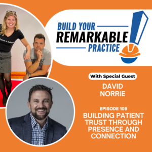 Episode 109 - Building Patient Trust Through Presence and Connection with David Norrie