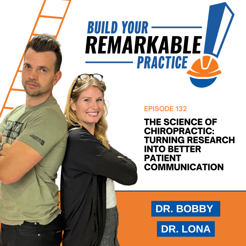 Episode 132 - The Science of Chiropractic: Turning Research Into Better Patient Communication