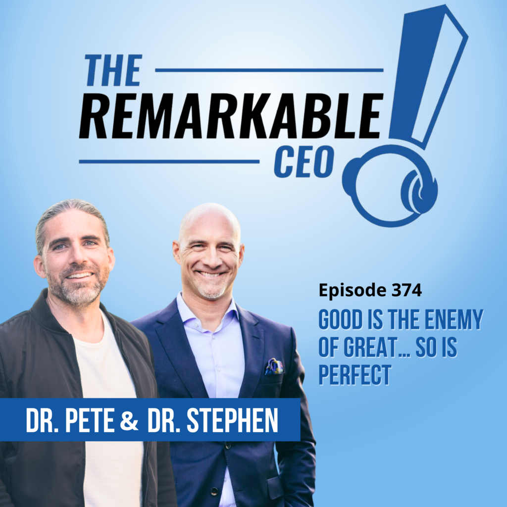 Episode 374 - Good is the Enemy of Great…So is Perfect